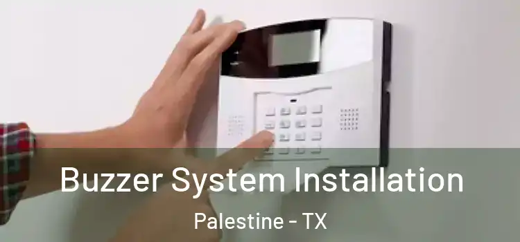 Buzzer System Installation Palestine - TX