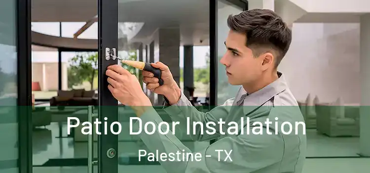 Patio Door Installation Palestine - TX